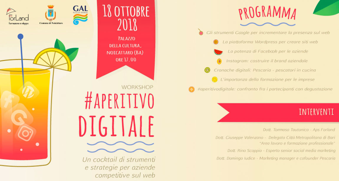 APERITIVO DIGITALE A NOICATTARO: IL 18 OTTOBRE E' IN PROGRAMMA UN COCKTAIL DI STRUMENTI E STRATEGIE PER AZIENDE COMPETITIVE SUL WEB
